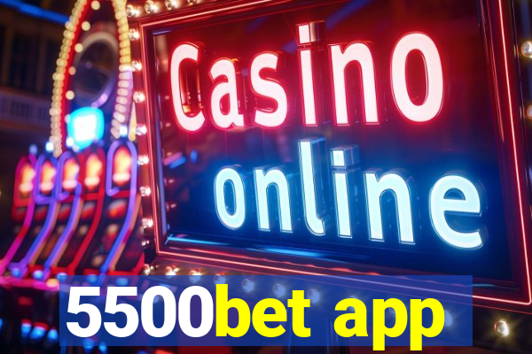 5500bet app